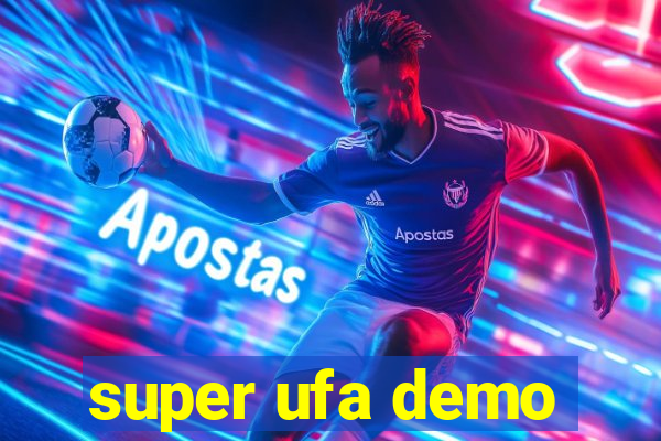 super ufa demo