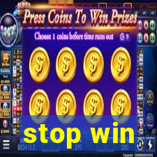 stop win