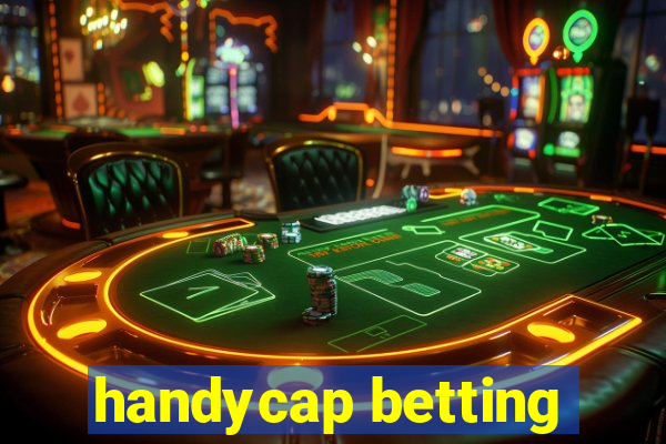 handycap betting