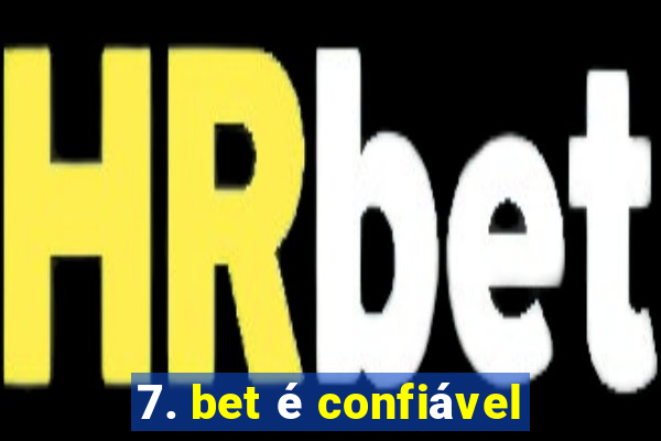 7. bet é confiável