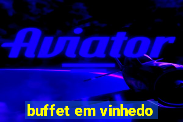 buffet em vinhedo