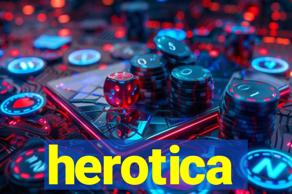 herotica