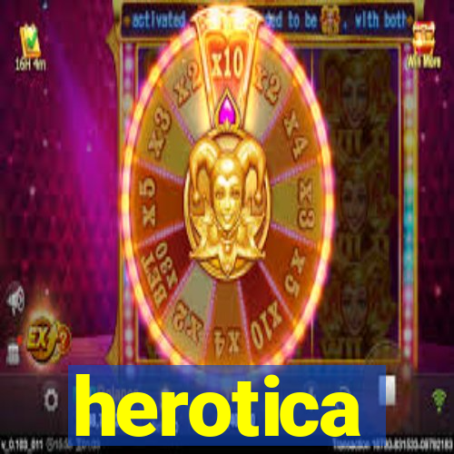 herotica