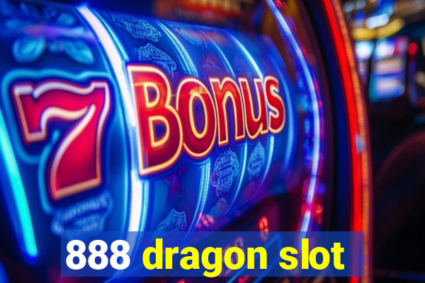 888 dragon slot