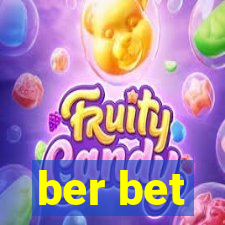 ber bet