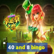 40 and 8 bingo