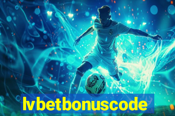 lvbetbonuscode