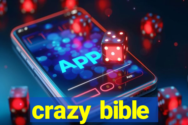 crazy bible