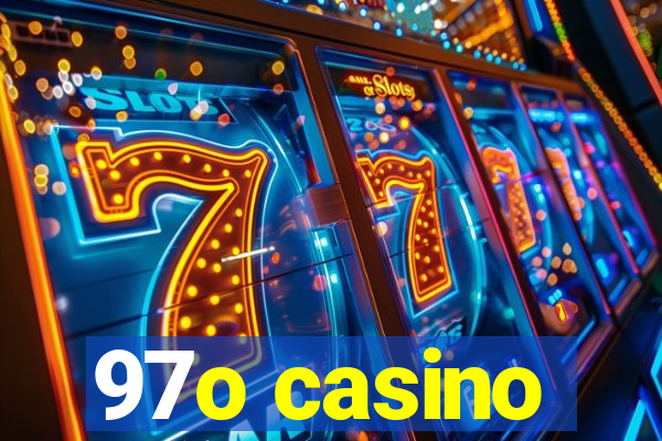 97o casino