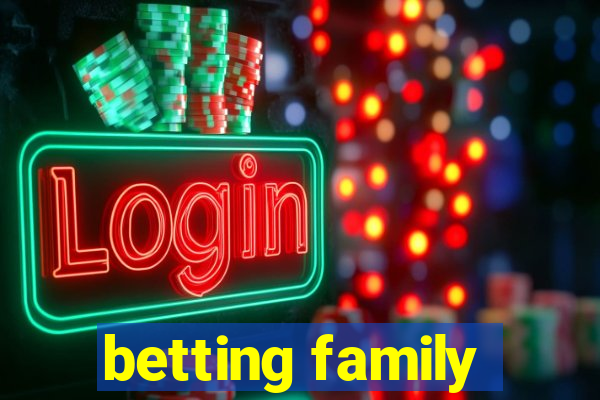 betting family