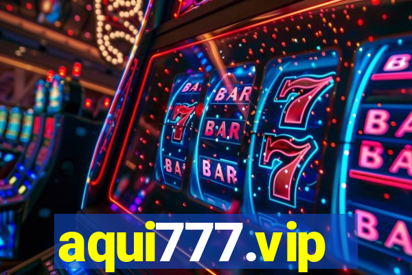 aqui777.vip