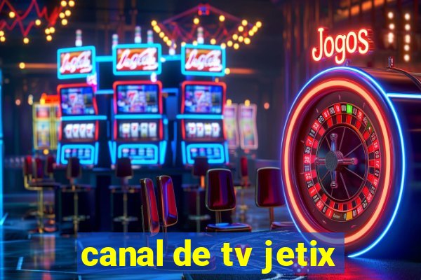 canal de tv jetix