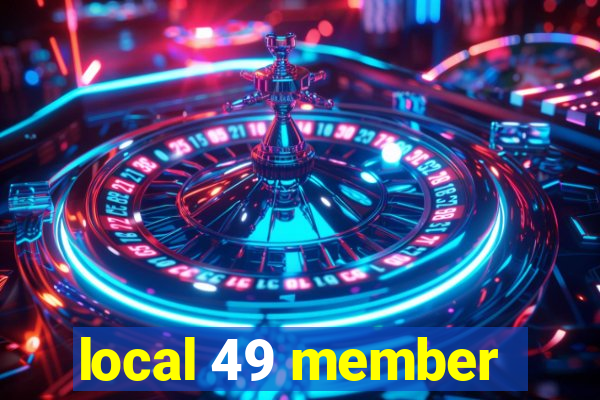 local 49 member