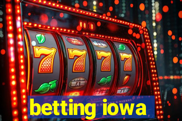 betting iowa