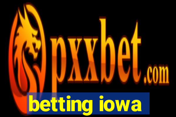 betting iowa