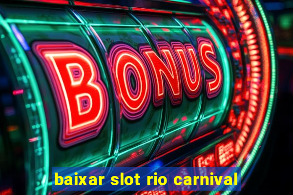 baixar slot rio carnival