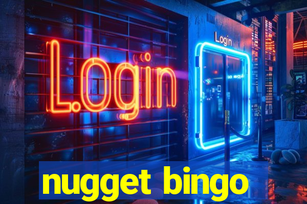 nugget bingo