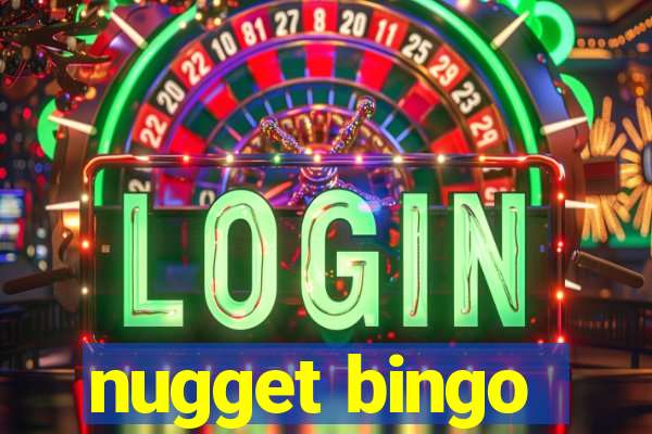 nugget bingo