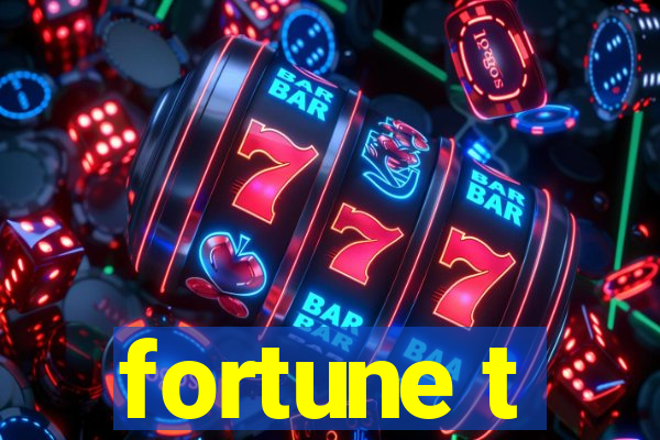 fortune t