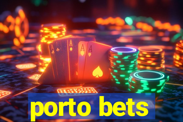 porto bets