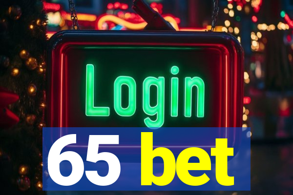 65 bet