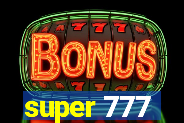 super 777