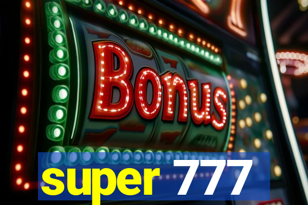 super 777