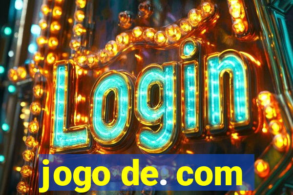 jogo de. com