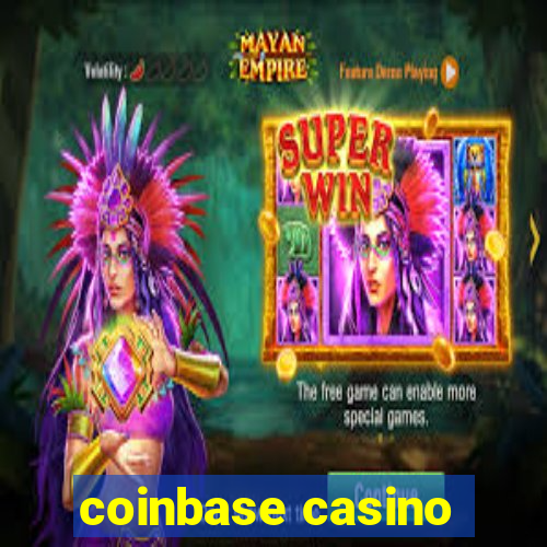 coinbase casino