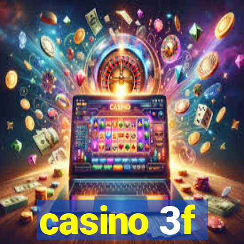 casino 3f