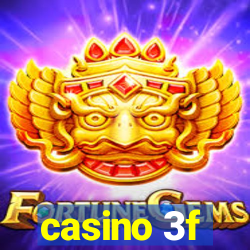 casino 3f