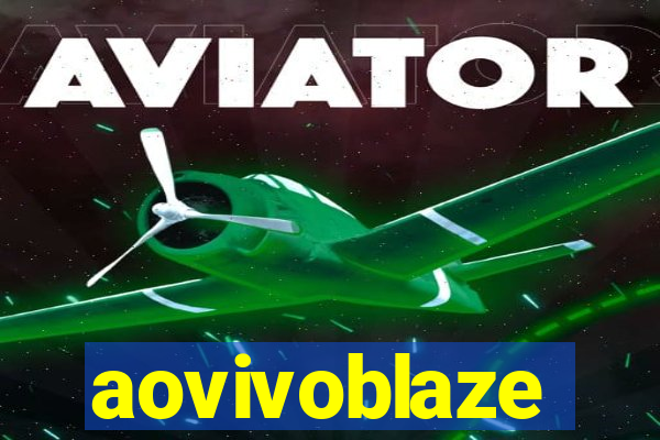 aovivoblaze