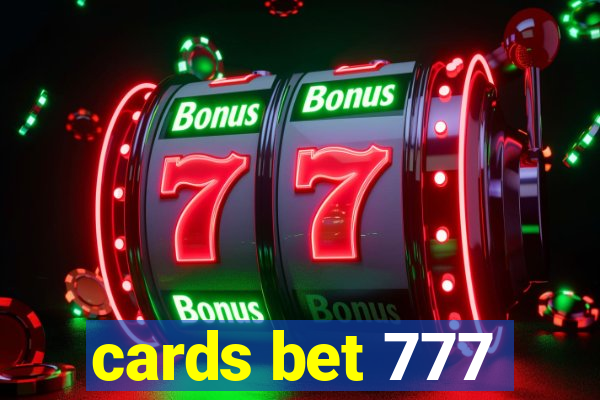 cards bet 777