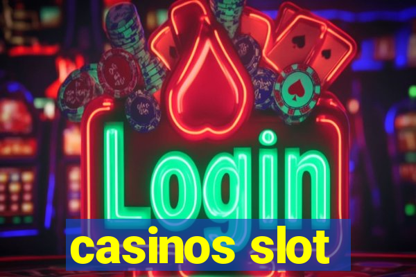 casinos slot