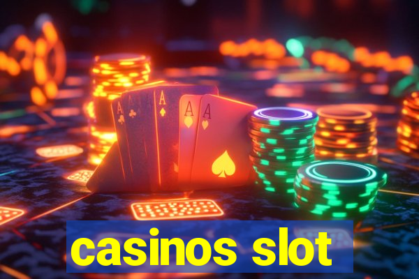 casinos slot