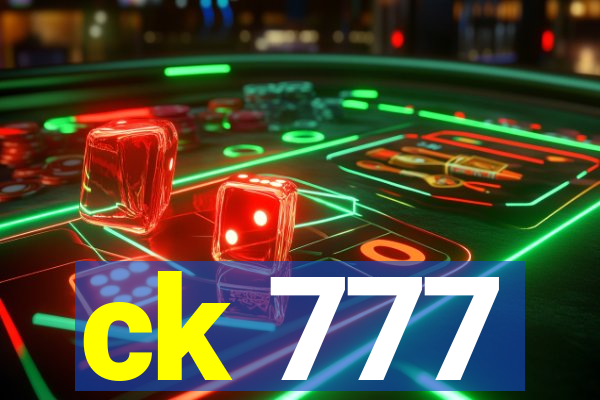 ck 777