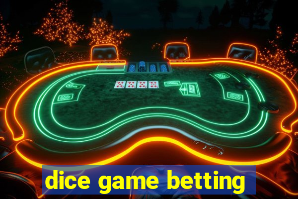 dice game betting