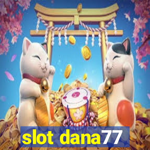 slot dana77