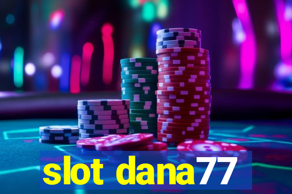 slot dana77