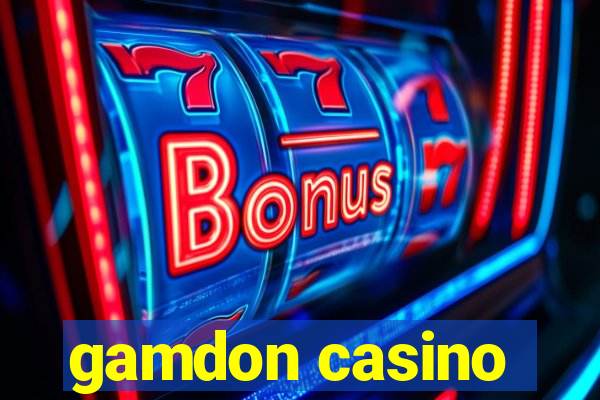 gamdon casino