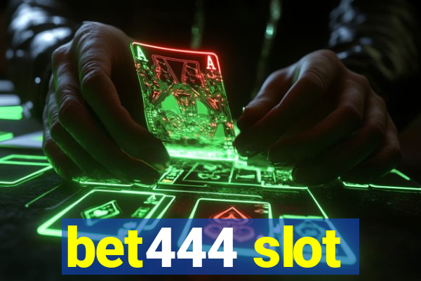 bet444 slot