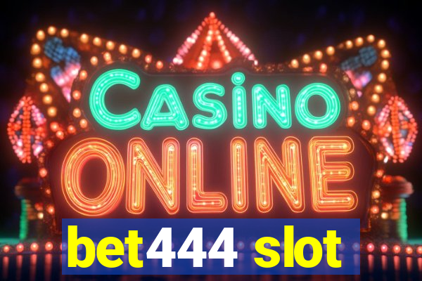 bet444 slot