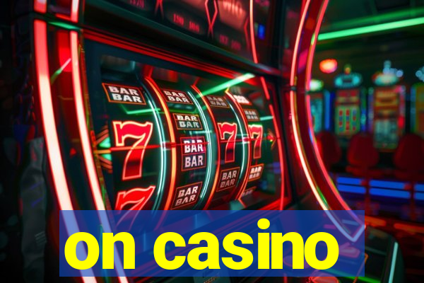 on casino