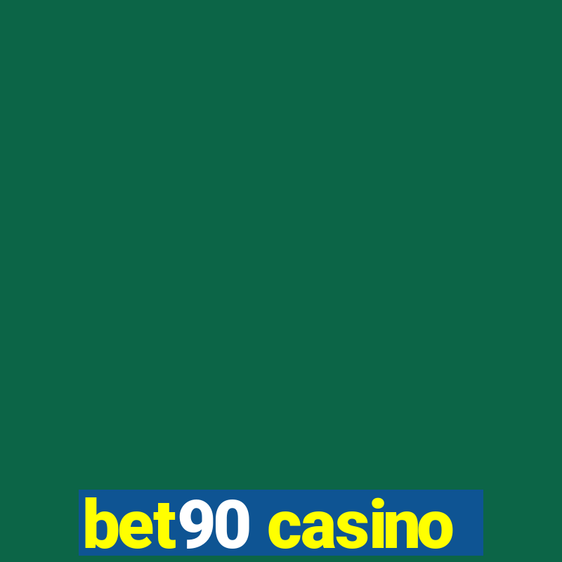 bet90 casino