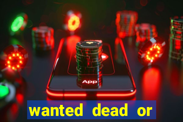 wanted dead or alive slot