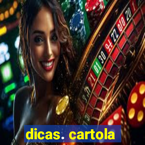 dicas. cartola