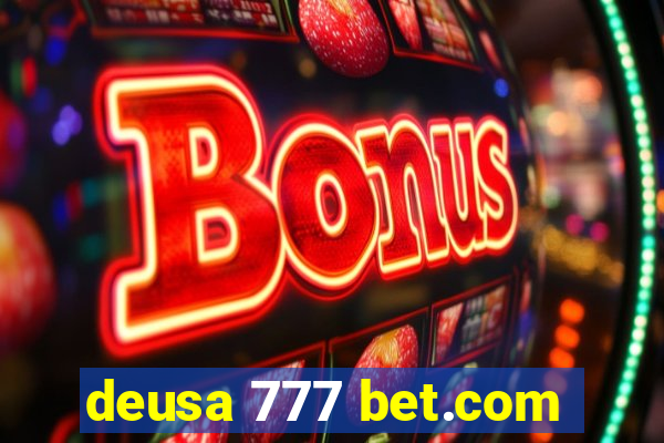 deusa 777 bet.com