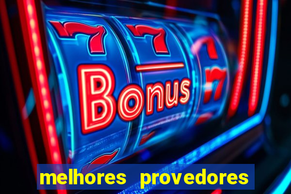 melhores provedores de slots