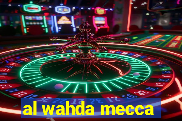 al wahda mecca