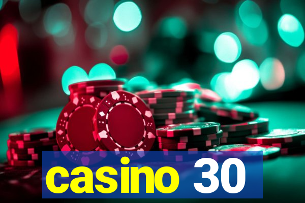 casino 30